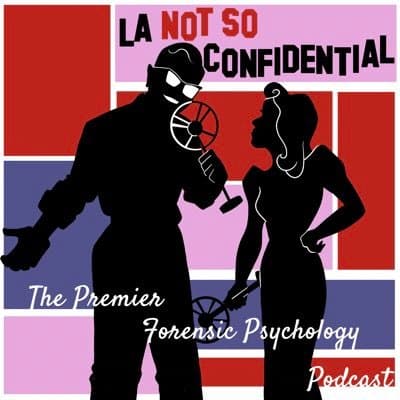 L.A. Not So Confidential: The Premier Forensic Psychology Podcast icon