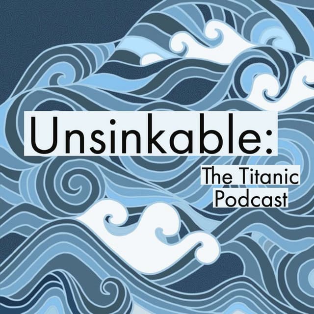 Unsinkable: The Titanic Podcast icon